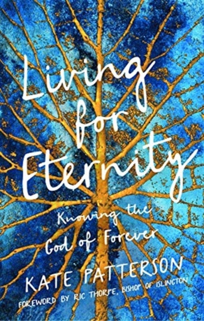Living for Eternity - Knowing the God of Forever