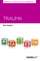 Parenting A Child Who Has Experienced Trauma