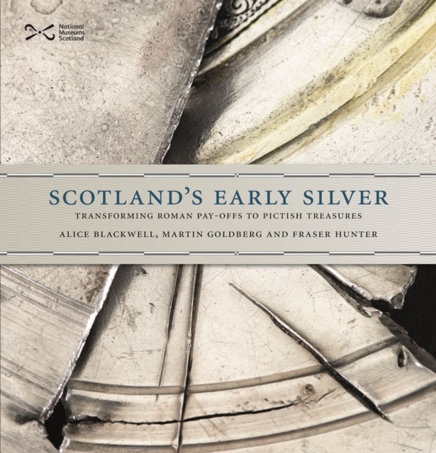 Scotland''s Early Silver