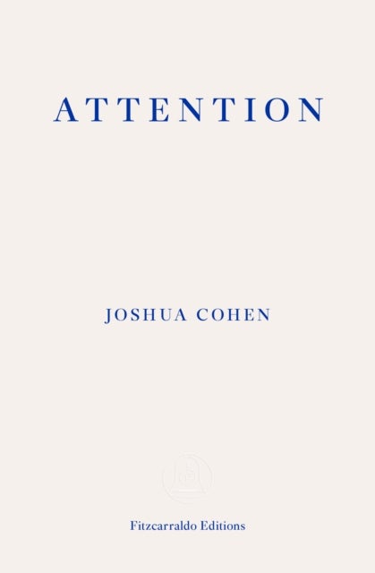 Attention - Dispatches from a Land of Distraction