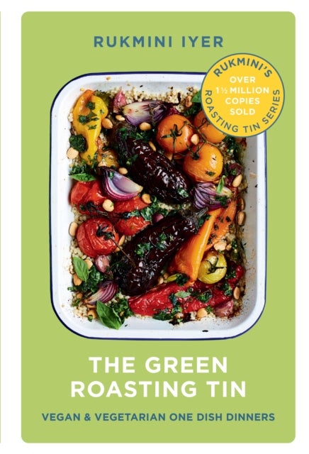 Green Roasting Tin - Vegan and Vegetarian One Dish Dinners