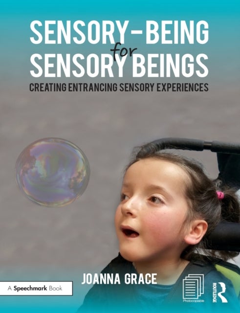 Sensory-Being for Sensory Beings - Creating Entrancing Sensory Experiences