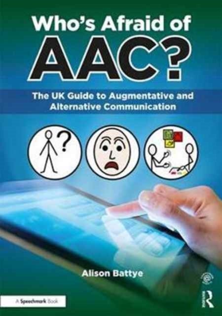 Who's Afraid of AAC? - The UK Guide to Augmentative and Alternative Communication