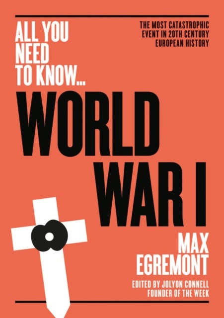 World War I - The most catastrophic event in 20th century European history