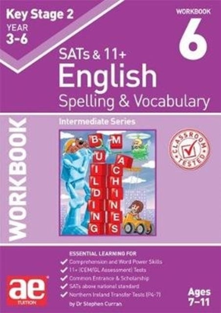 KS2 Spelling & Vocabulary Workbook 6 - Intermediate Level