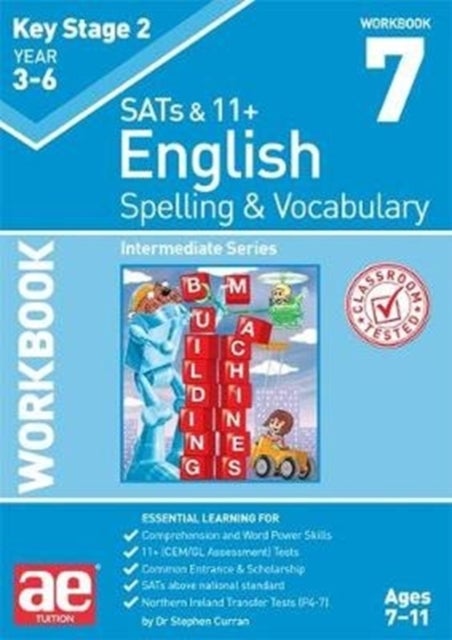 KS2 Spelling & Vocabulary Workbook 7 - Intermediate Level