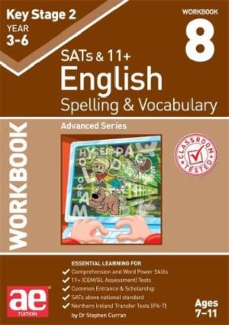 KS2 Spelling & Vocabulary Workbook 8 - Advanced Level
