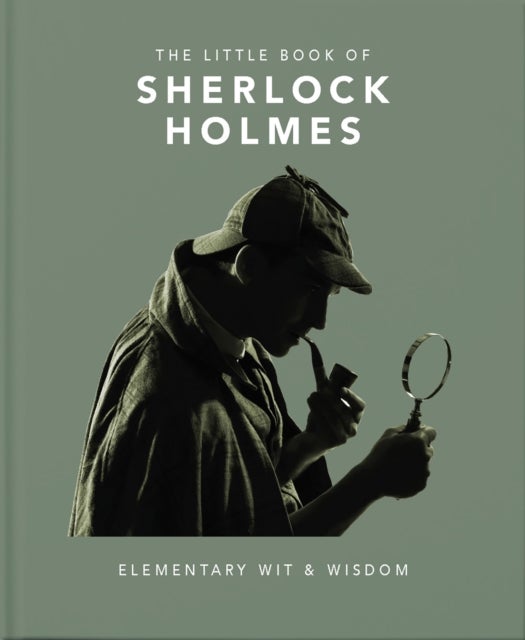 Little Book of Sherlock Holmes - Elementary Wit & Wisdom