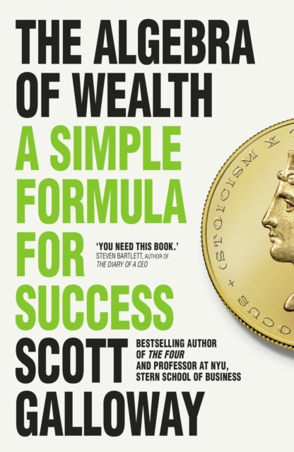 The Algebra of Wealth - A Simple Formula for Success