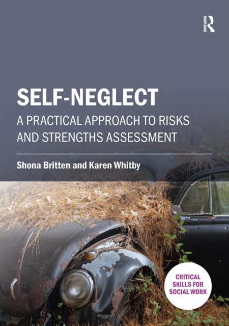 Self-neglect - A Practical Approach to Risks and Strengths Assessment