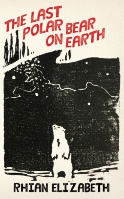 Last Polar Bear on Earth, The