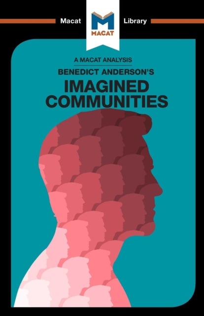 An Analysis of Benedict Anderson''s Imagined Communities