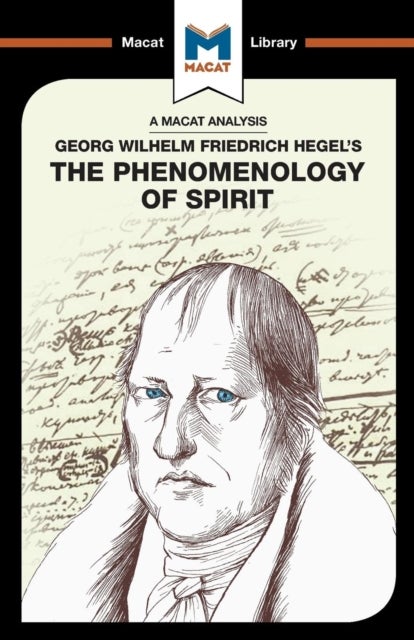 An Analysis of G.W.F. Hegel''s Phenomenology of Spirit