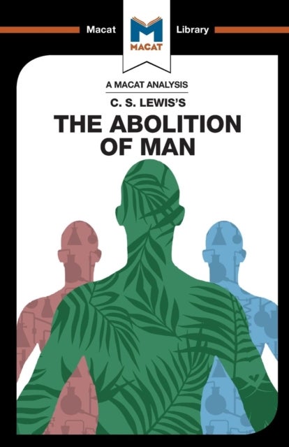 An Analysis of C.S. Lewis''s The Abolition of Man
