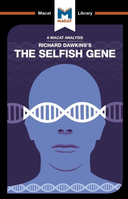 An Analysis of Richard Dawkins''s The Selfish Gene