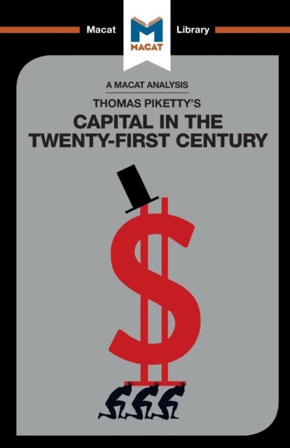 An Analysis of Thomas Piketty''s Capital in the Twenty-First Century