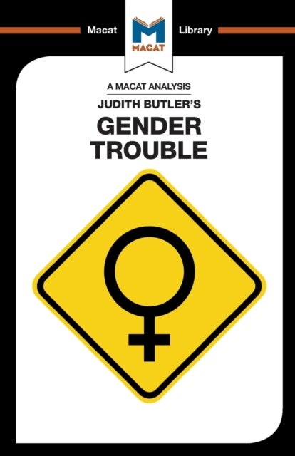 An Analysis of Judith Butler''s Gender Trouble