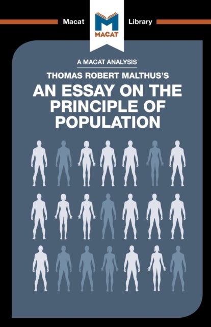An Analysis of Thomas Robert Malthus''s An Essay on the Principle of Population