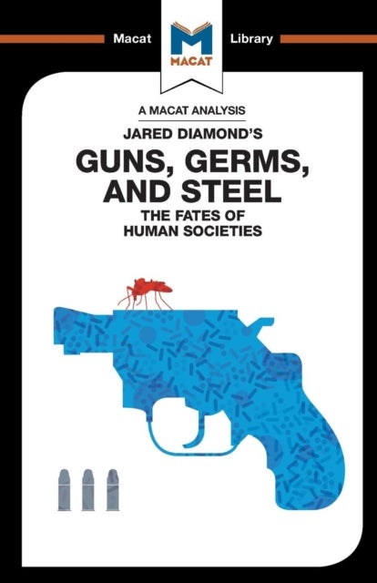 An Analysis of Jared Diamond''s Guns, Germs & Steel