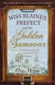 Miss Blaine''s Prefect & Golden Samovar