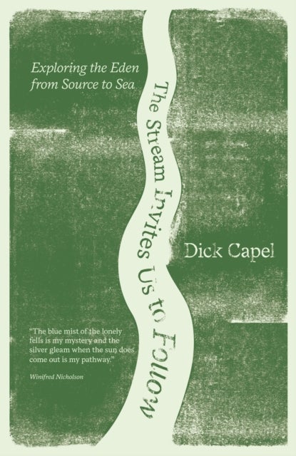 Stream Invites us to Follow - Exploring the Eden from Source to Sea