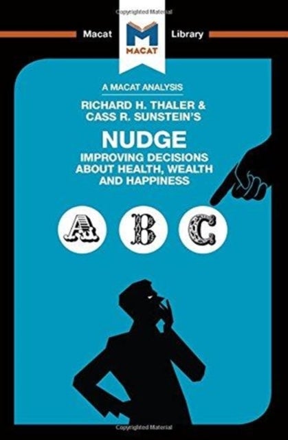 Nudge - Improving Decisions About Health, Wealth and Happiness