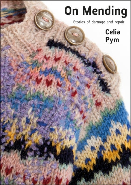On Mending - Stories of damage and repair