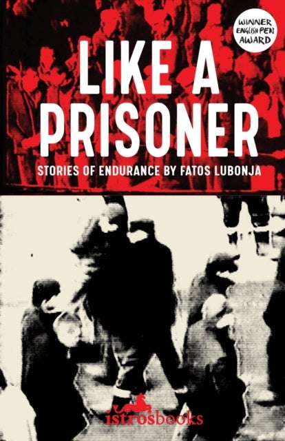Like a Prisoner - Stories of Endurance