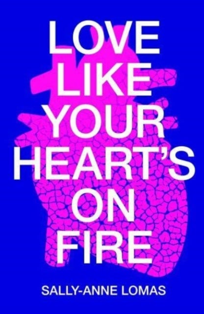 Love Like Your Heart''s On Fire