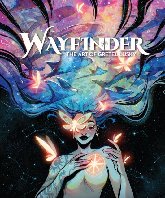 Wayfinder: The Art of Gretel Lusky - The Art of Gretel Lusky