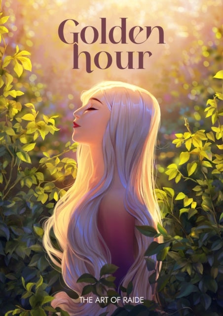 Golden Hour: The Art of Raide - The Art of Raide