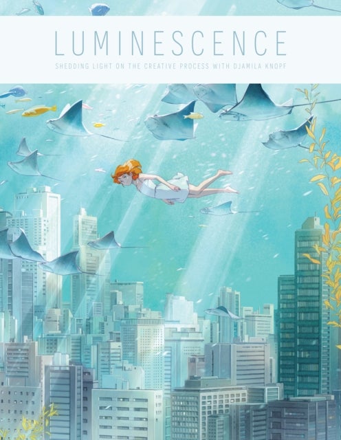 Luminescence - Shedding light on the creative process with Djamila Knopf