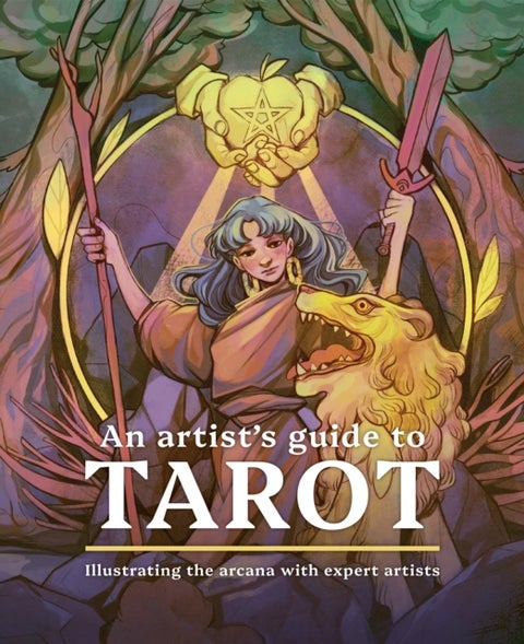 An Artist's Guide to Tarot - Illustrating the arcana with expert artists