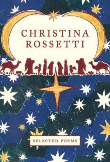 Christina Rossetti - Selected Poems