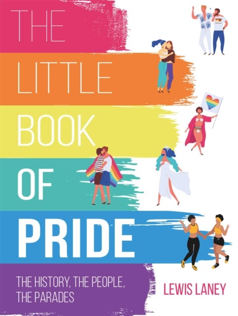 The Little Book of Pride - The History, the People, the Parades