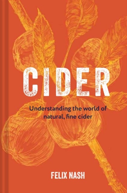 Cider - Understanding the World of Natural, Fine Cider
