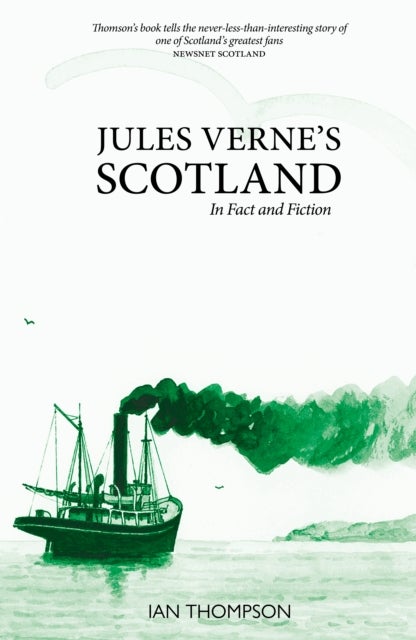 Jules Verne's Scotland - In Fact and Fiction