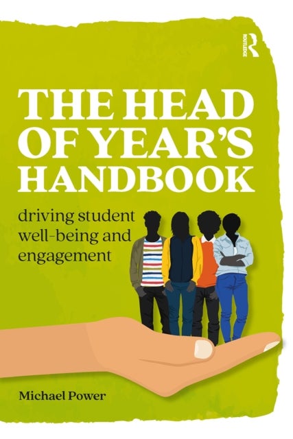 The Head of Year's Handbook - Driving Student Well-being and Engagement