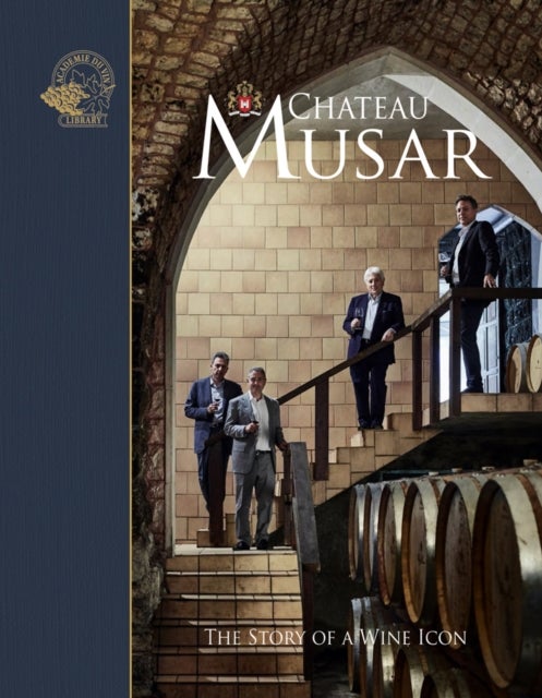Chateau Musar - The Story of a Wine Icon