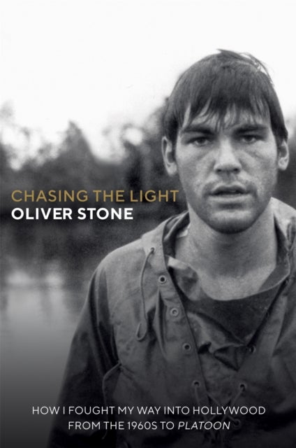 Chasing The Light - How I Fought My Way into Hollywood - THE SUNDAY TIMES BESTSELLER