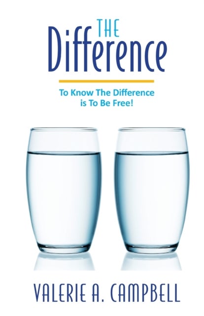 The Difference - To know the difference is to be free