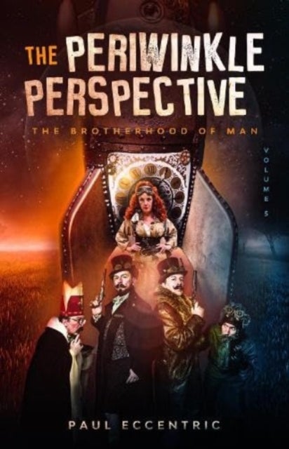 The Brotherhood of Man - The Periwinkle Perspective - Volume Five