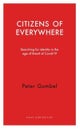 Citizens of Everywhere – Searching for Identity in the Age of Brexit