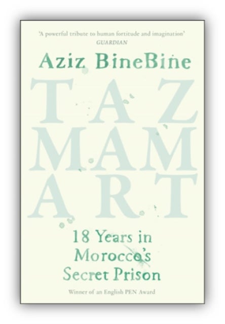 Tazmamart - 18 Years in Morocco’s Secret Prison