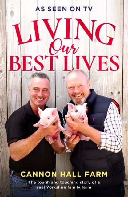 Living Our Best Lives - Cannon Hall Farm
