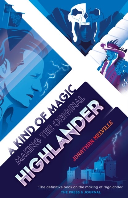 A Kind of Magic - Making the Original Highlander