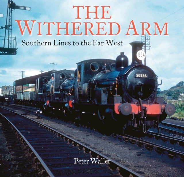 The Withered Arm - Southern Lines to the Far West