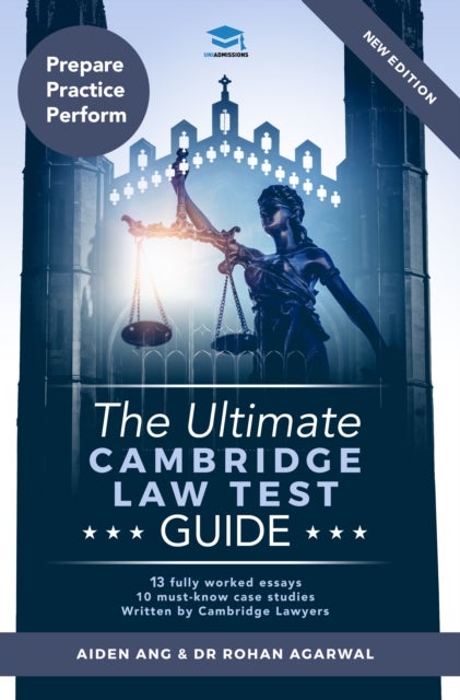 Ultimate Cambridge Law Test Guide - Detailed Essay Plans, 13 Fully Worked Essays, 10 Must-Know Case Studies, Written by Cambridge Lawyers for the Cambridge Law Test, New Edition