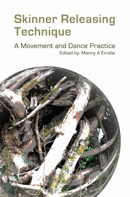 Skinner Releasing Technique - A Movement and Dance Practice