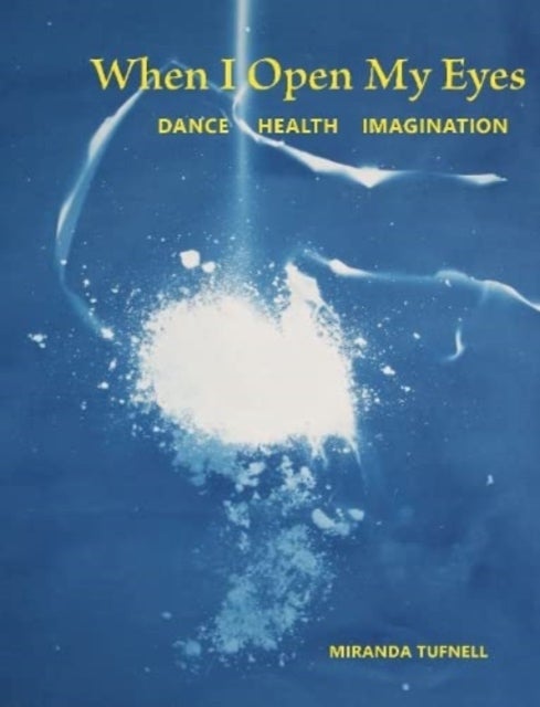 When I Open My Eyes - Dance Health Imagination